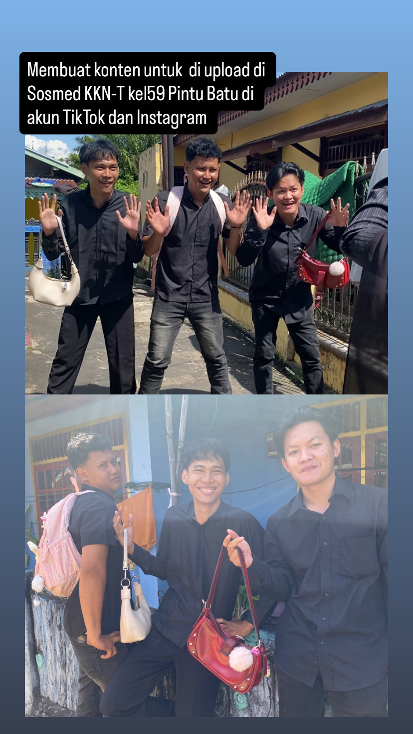 Membuat konten untuk  di upload di Sosmed KKN-T kel59 Pintu Batu di akun TikTok dan Instagram 